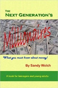 Cover: The Next Generation's Millionaires: What You Must Know About Money! - Lulu.com