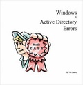 Cover: Windows & Active Directory Errors Made EASY - Lulu.com