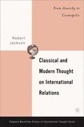 Cover: Classical and Modern Thought on International Relations - Palgrave MacMillan