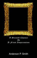 Cover: A Second Chance at a First Impression - Xlibris