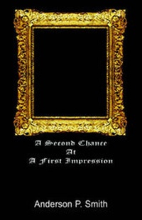 Enlarge image Cover: A Second Chance at a First Impression - Xlibris