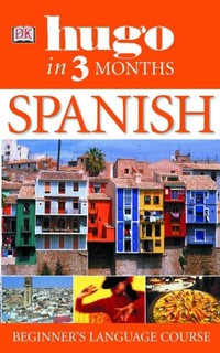 Enlarge image Cover: Hugo In Three Months: Spanish - DK