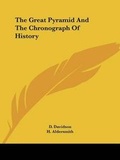 Cover: The Great Pyramid And The Chronograph Of History - Kessinger Publishing