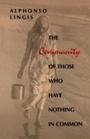 Cover: The Community of Those Who Have Nothing in Common - Indiana University Press