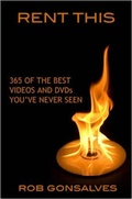 Cover: Rent This: 365 of the Best Videos and DVDs You've Never Seen - Lulu.com
