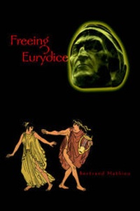 Enlarge image Cover: Freeing Eurydice - Xlibris Corporation