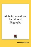 Cover: Al Smith American - Kessinger Publishing