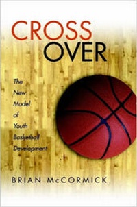 Abbildung von: Cross Over The New Model of Youth Basketball Development - Lulu.com