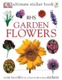 Cover: RHS Garden Flowers Ultimate Sticker Book - DK Children