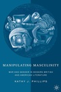 Cover: Manipulating Masculinity - Palgrave MacMillan
