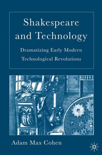 Enlarge image Cover: Shakespeare and Technology - Palgrave MacMillan