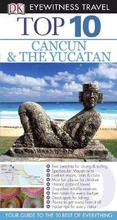 Cover: DK Eyewitness Top 10 Travel Guide: Cancun & Yucatan - DK Eyewitness Travel