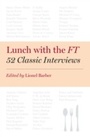Cover: Lunch with the FT - Penguin Books Ltd