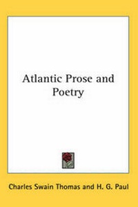 Enlarge image Cover: Atlantic Prose and Poetry - Kessinger Publishing Co