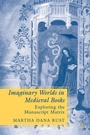 Cover: Imaginary Worlds in Medieval Books - Palgrave MacMillan