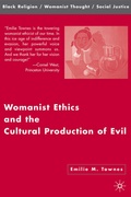 Cover: Womanist Ethics and the Cultural Production of Evil - Palgrave MacMillan
