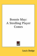 Cover: Bonnie May - Kessinger Publishing Co