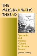 Cover: The Melodramatic Thread - Indiana University Press
