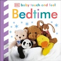 Cover: Baby Touch and Feel Bedtime - Dorling Kindersley Publishers Ltd