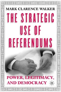 Enlarge image Cover: The Strategic Use of Referendums - Palgrave MacMillan