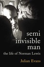 Cover: Semi-Invisible Man The Life of Norman Lewis - Jonathan Cape