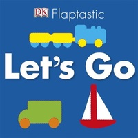 Enlarge image Cover: Flaptastic Let's Go! - DK Children