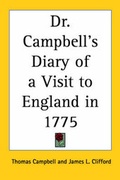 Cover: Dr. Campbell's Diary of a Visit to England in 1775 - Kessinger Publishing Co