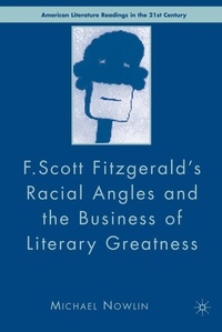 Enlarge image Cover: F.Scott Fitzgerald'S Racial Angles and the Business of Literary Greatness - Palgrave MacMillan