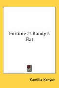 Cover: Fortune at Bandy's Flat - Kessinger Publishing Co