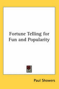 Enlarge image Cover: Fortune Telling for Fun and Popularity - Kessinger Publishing