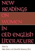 Cover: New Readings on Women in Old English Literature - Indiana University Press