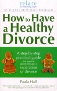 Abbildung von: How to Have a Healthy Divorce - Ebury Digital
