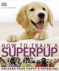 Enlarge image Cover: How to Train a Superpup - DK