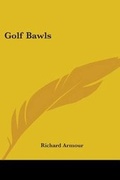 Cover: Golf Bawls - Kessinger Publishing Co
