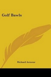 Abbildung von: Golf Bawls - Kessinger Publishing Co