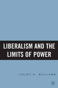 Cover: Liberalism and the Limits of Power - Palgrave MacMillan