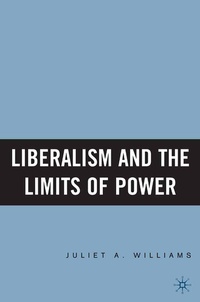 Enlarge image Cover: Liberalism and the Limits of Power - Palgrave MacMillan