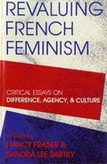 Cover: Revaluing French Feminism - Indiana University Press
