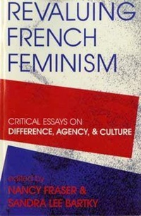Enlarge image Cover: Revaluing French Feminism - Indiana University Press