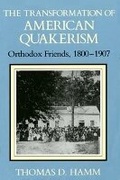 Cover: The Transformation of American Quakerism - Indiana University Press