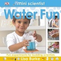 Cover: Mini Scientist Water Fun - DK Children