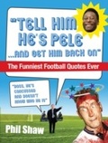 Cover: Tell Him He's Pele - Ebury Digital