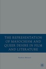 Bild: The Representation of Masochism and Queer Desire in Film and Literature - Palgrave MacMillan