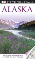 Cover: DK Eyewitness Alaska - DK Eyewitness Travel