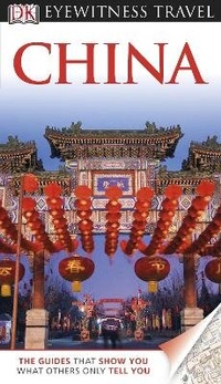 Abbildung von: DK Eyewitness China - DK Eyewitness Travel