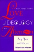 Cover: Love and Ideology in the Afternoon - Indiana University Press