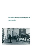 Cover: The Passion of Pier Paolo Pasolini - Indiana University Press