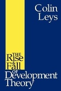 Cover: The Rise and Fall of Development Theory - Indiana University Press
