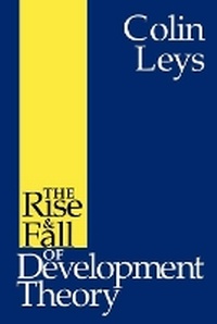 Enlarge image Cover: The Rise and Fall of Development Theory - Indiana University Press