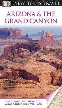 Abbildung von: DK Eyewitness Arizona & the Grand Canyon - DK Eyewitness Travel